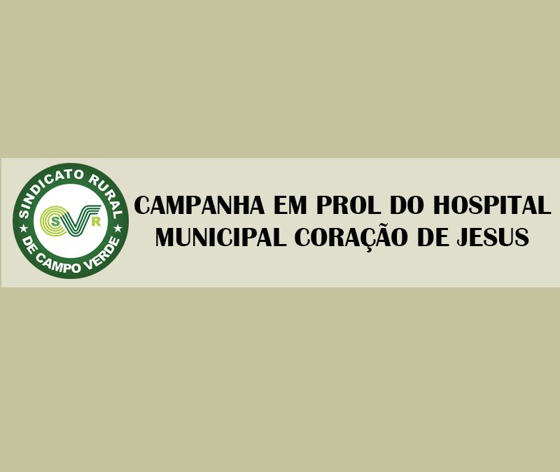 Sindicato Rural de Campo Verde lança campanha para compra de equipamentos para hospital
